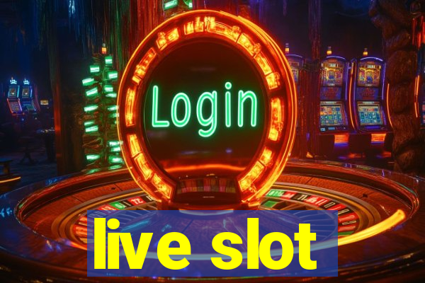 live slot