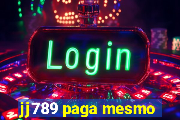 jj789 paga mesmo