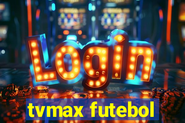 tvmax futebol