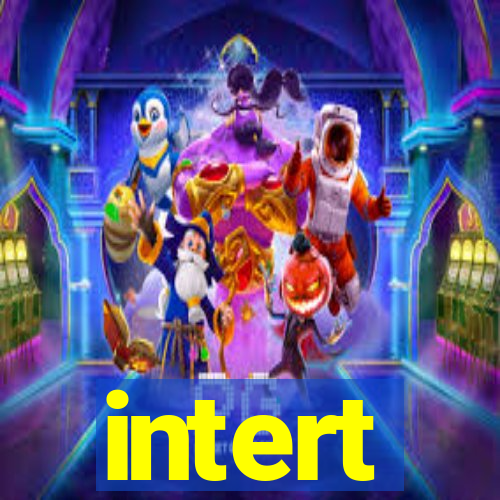 intert