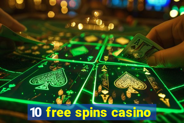 10 free spins casino