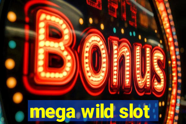 mega wild slot