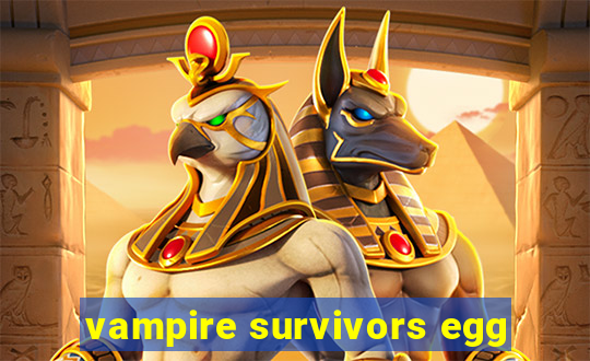 vampire survivors egg