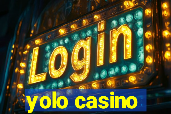 yolo casino