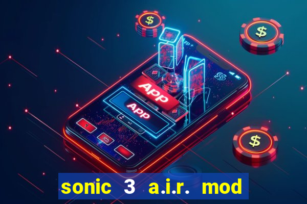 sonic 3 a.i.r. mod extra slot