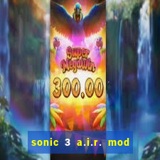 sonic 3 a.i.r. mod extra slot