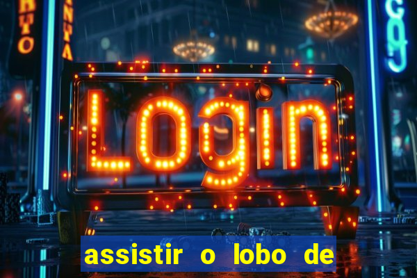 assistir o lobo de wall street