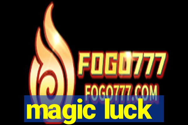 magic luck