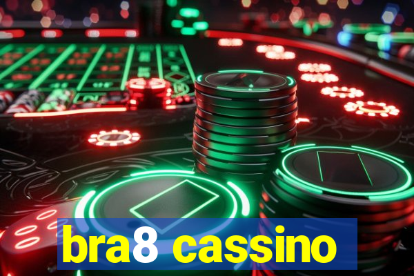 bra8 cassino