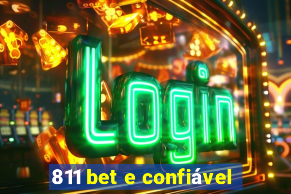 811 bet e confiável