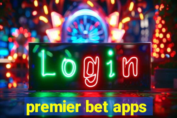 premier bet apps