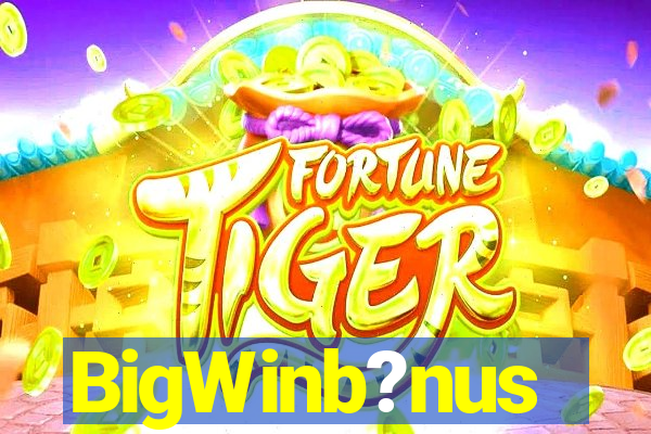 BigWinb?nus