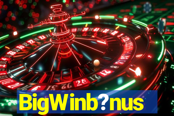 BigWinb?nus