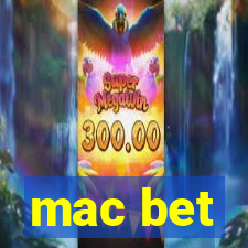 mac bet