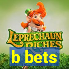 b bets