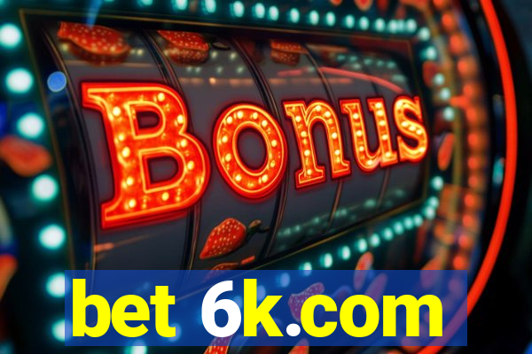 bet 6k.com