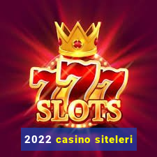 2022 casino siteleri