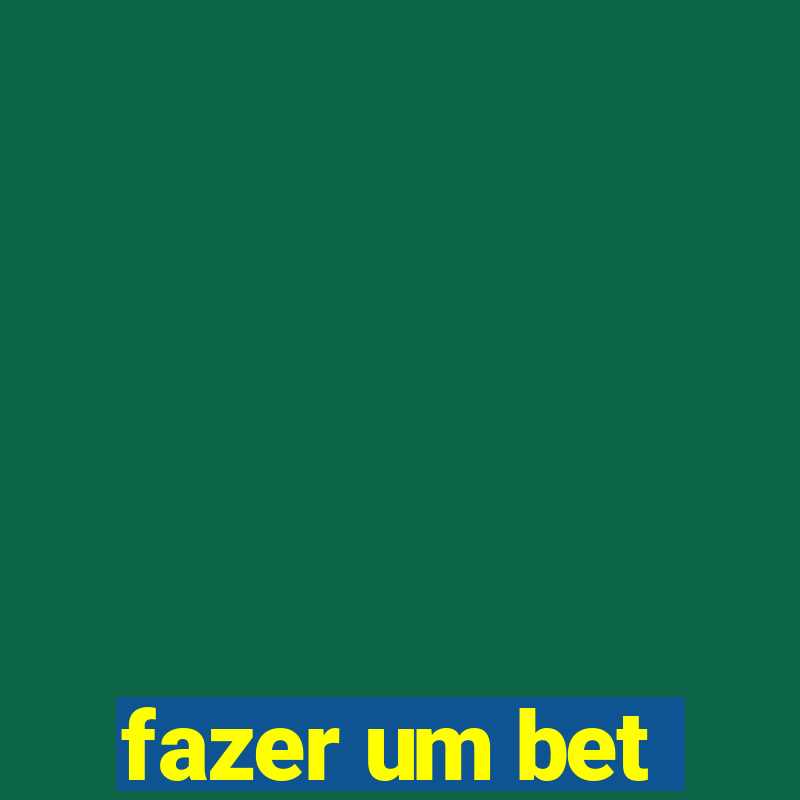 fazer um bet