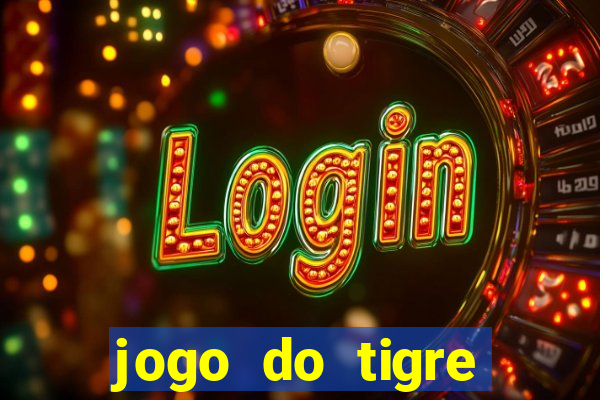 jogo do tigre deposito de 10 reais