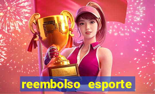 reembolso esporte da sorte