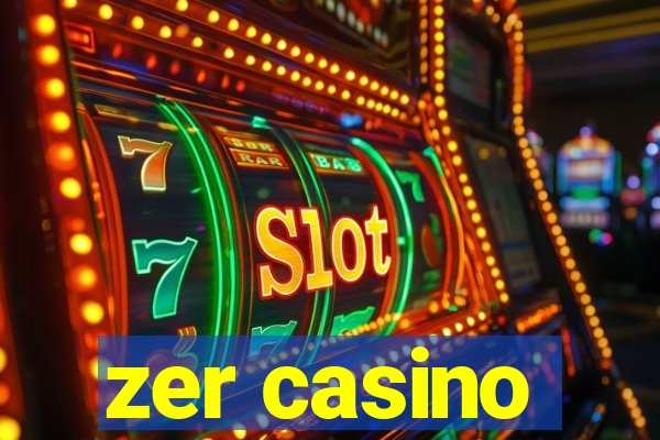 zer casino