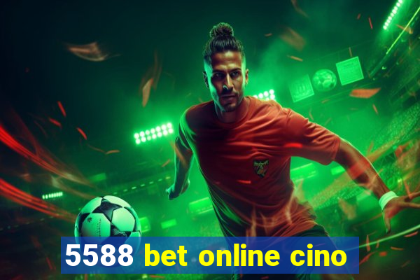 5588 bet online cino