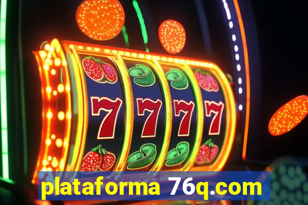 plataforma 76q.com