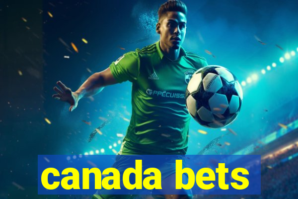 canada bets