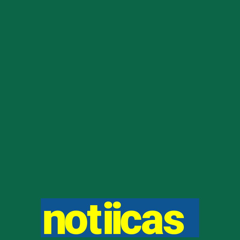 notiicas