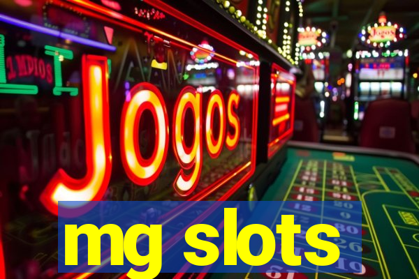 mg slots