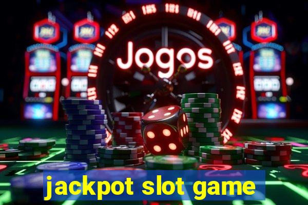 jackpot slot game