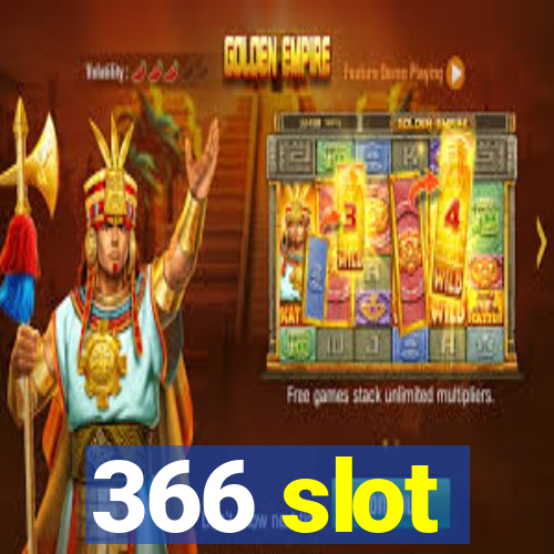 366 slot