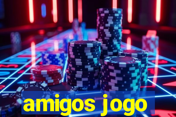 amigos jogo