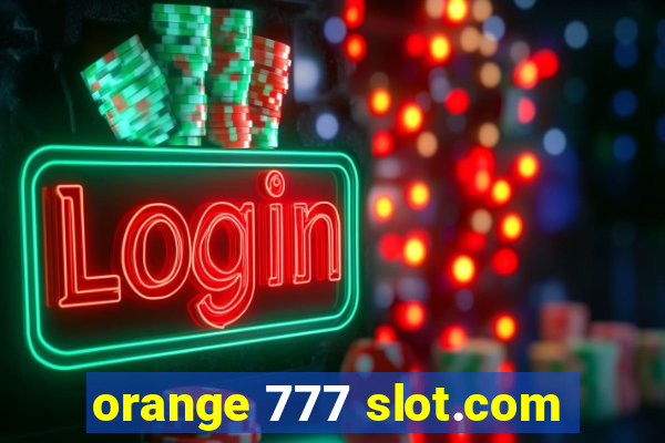 orange 777 slot.com