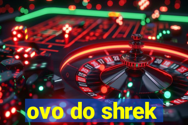 ovo do shrek