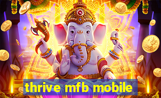 thrive mfb mobile