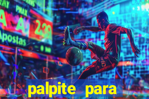 palpite para corujinha de hoje