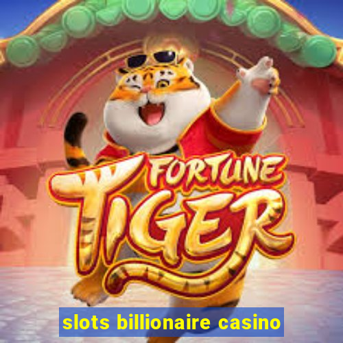 slots billionaire casino