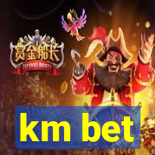 km bet