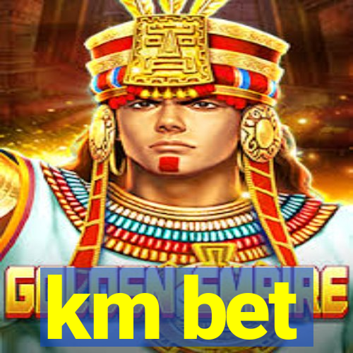 km bet