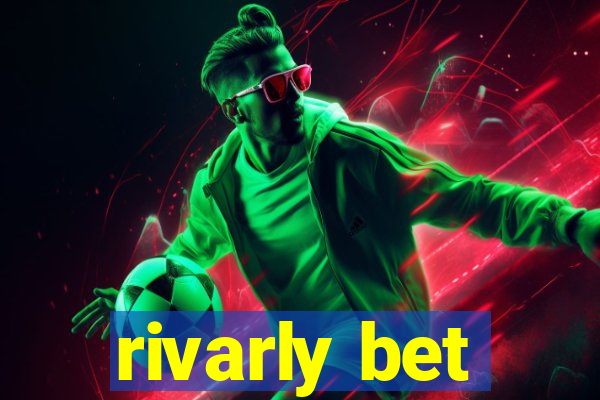 rivarly bet