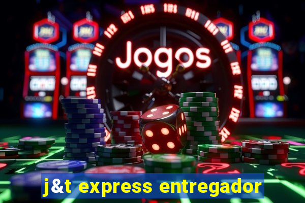 j&t express entregador