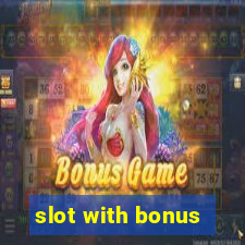 slot with bonus