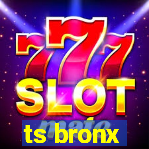 ts bronx