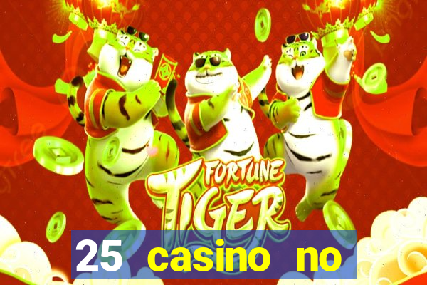 25 casino no deposit bonus