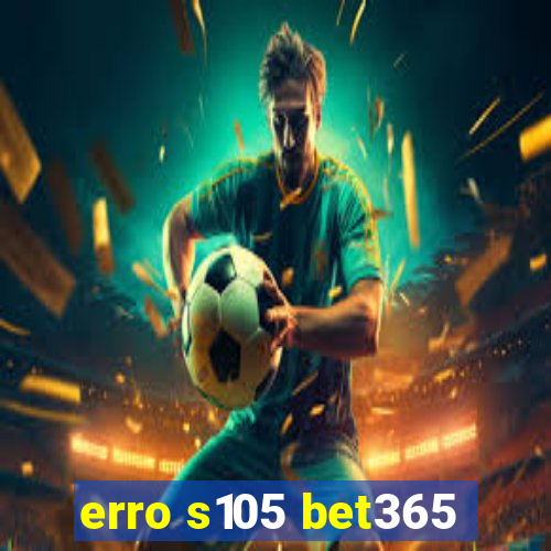 erro s105 bet365