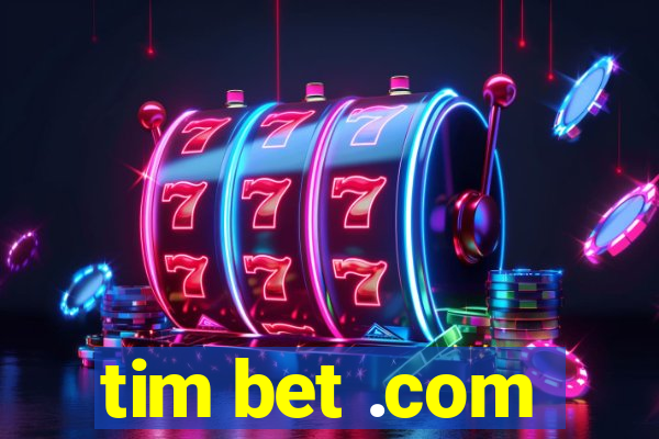 tim bet .com