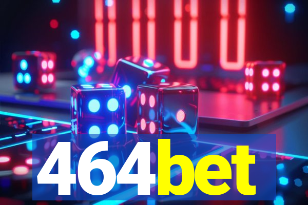 464bet