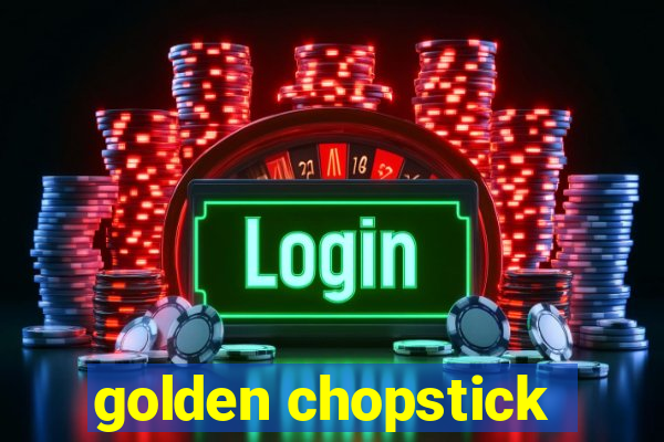 golden chopstick