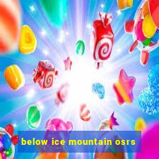 below ice mountain osrs